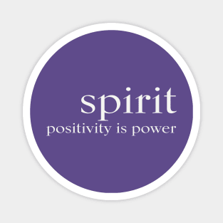 SPIRIT positivity is power - White Magnet